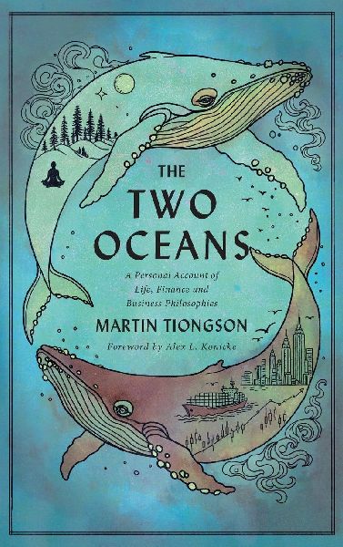 The Two Oceans: A Personal Account of Life, Finance and Business Philosophies