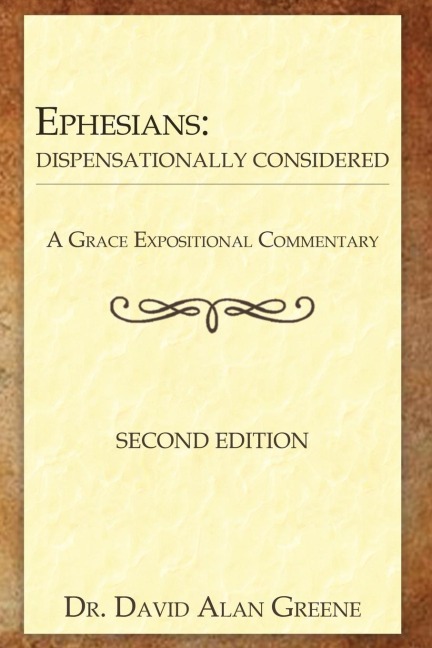 Ephesians: Dispensationally Considered