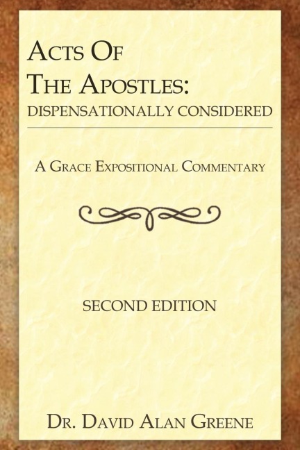 Acts Of The Apostles: Dispensationally Considered