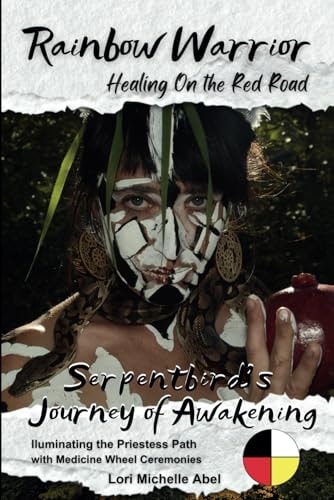Rainbow Warrior: Healing on the Red Road