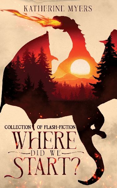 Where Did We Start?: Collection of Flash-Fiction