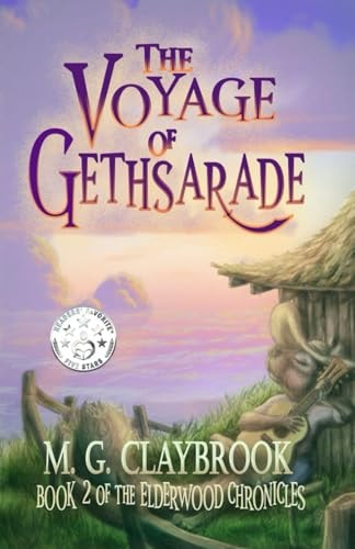 VOYAGE OF GETHSARADE Book Two of the Elderwood Chronicles