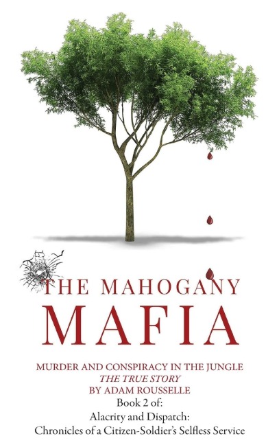 THE MAHOGANY MAFIA: Murder And Conspiracy In The Jungle