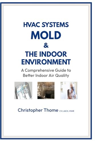 HVAC Systems, Mold, and the Indoor Environment A Comprehensive Guide to Better Indoor Air Quality