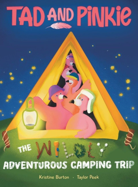 Tad and Pinkie: The Wildly Adventurous Camping Trip