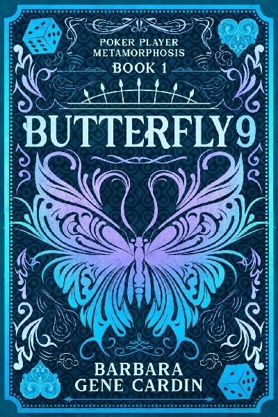 Butterfly9: Poker Player Metamorphosis Book 1