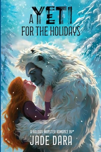 A Yeti for the Holidays A Holiday Monster Romance