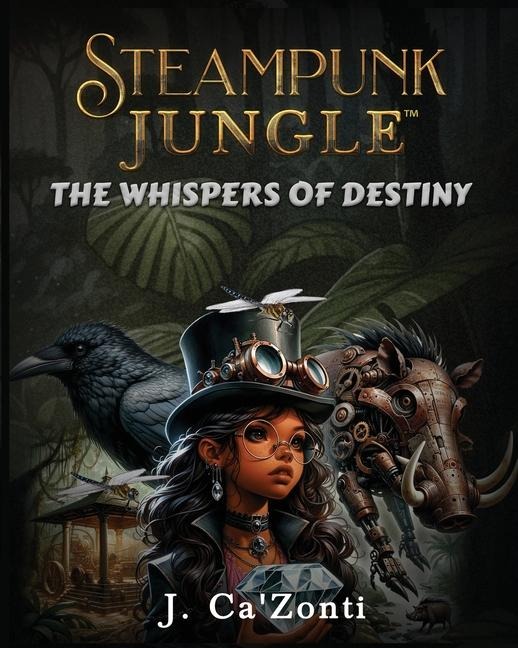 Steampunk Jungle: The Whispers of Destiny