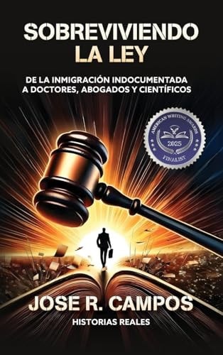 Surviving the Law From Undocumented Immigration to Doctors, Lawyers and Scientists