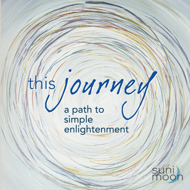 This Journey- a path to simple enlightenment