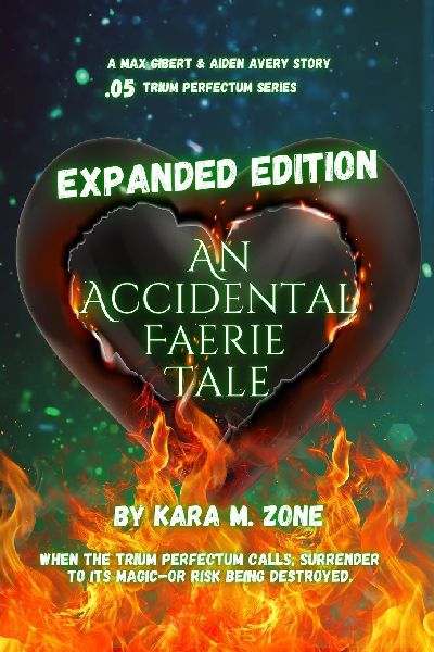 An Accidental Faerie Tale: A Max Gilbert and Aiden Avery Love Story
