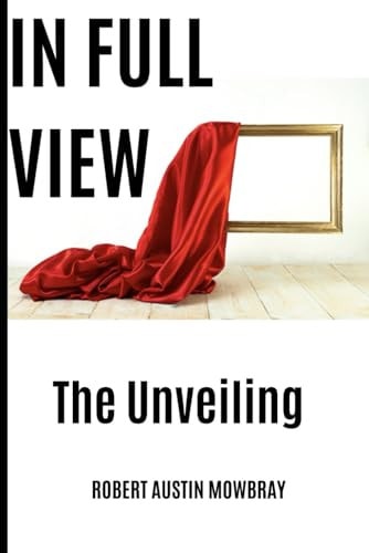 In Full View The Unveiling