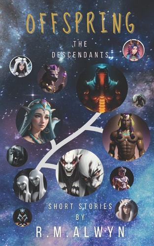 Offspring The Descendants. (Thousands of Years Ago Extraterrestrial Shapeshifters Arrive on Earth and Manipulate Human Evolution, Ruling as Gods. Here Are Their Stories.)