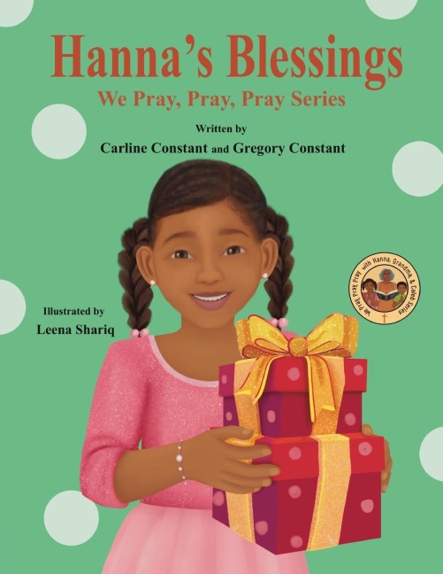 Hannas Blessings: We Pray, Pray, Pray Series: Faith Prayerbook with Christian Values and Activities