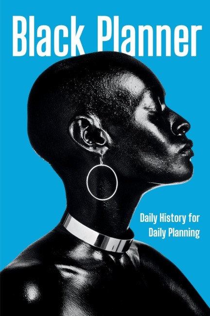 Black Planner: Daily History for Daily Planning