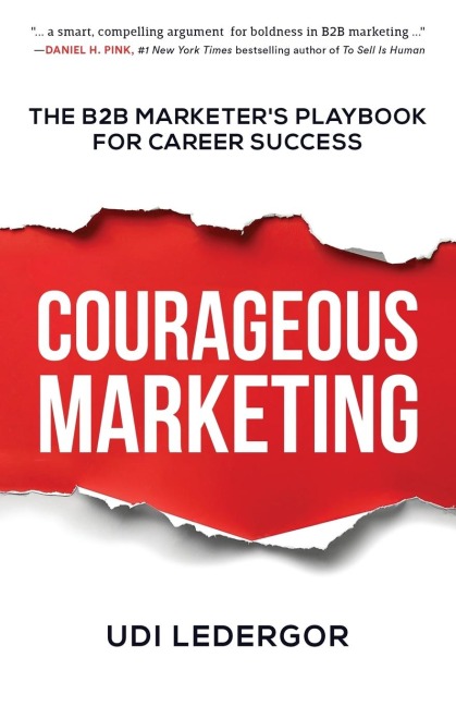 Courageous Marketing: The B2B Marketers Playbook for Career Success