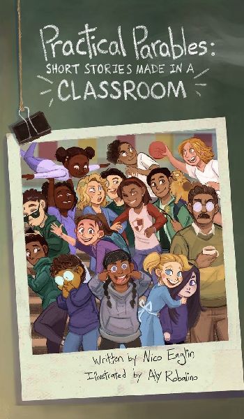 Practical Parables: Shorts Stories Made in a Classroom