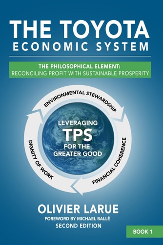 The Toyota Economic System The Philosophical Element: Reconciling Profit with Sustainable Prosperity