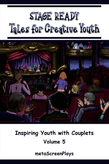 Stage Ready Tales for Creative Youth: Inspiring Youth with Couplets - Vol. 5
