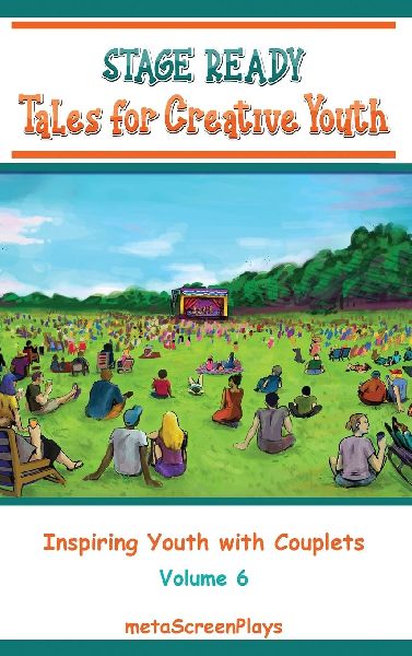 Stage Ready Tales for Creative Youth: Inspiring Youth with Couplets - Vol 6