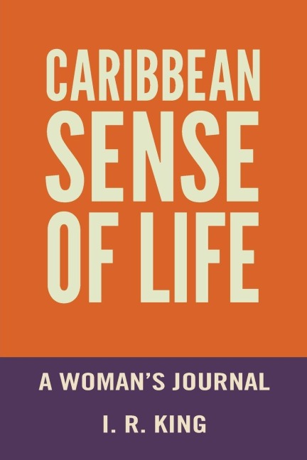 Caribbean Sense of Life: A Womans Jounral