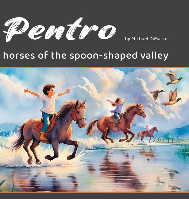 Pentro: Horses of the Spoon-Shaped Valley