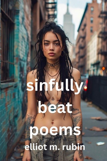 sinfully good poems: beat poems, prose poems