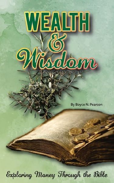 Wealth & Wisdom: Exploring Money Through the Bible