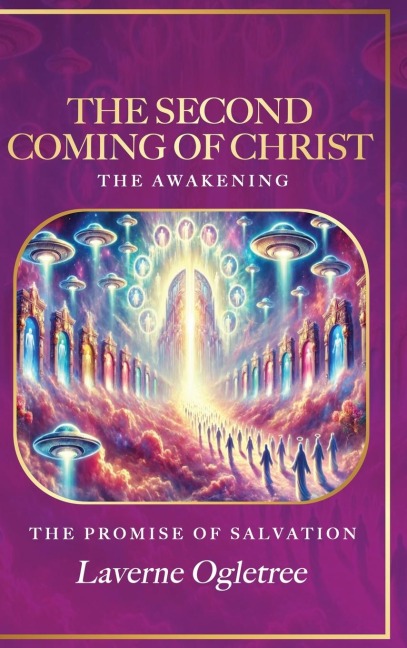 The Second Coming of Christ - The Awakening: The Promise of Salvation