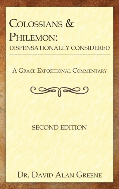 Colossians & Philemon: Dispensationally Considered
