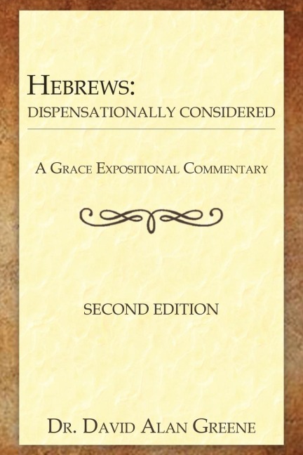 Hebrews: Dispensationally Considered