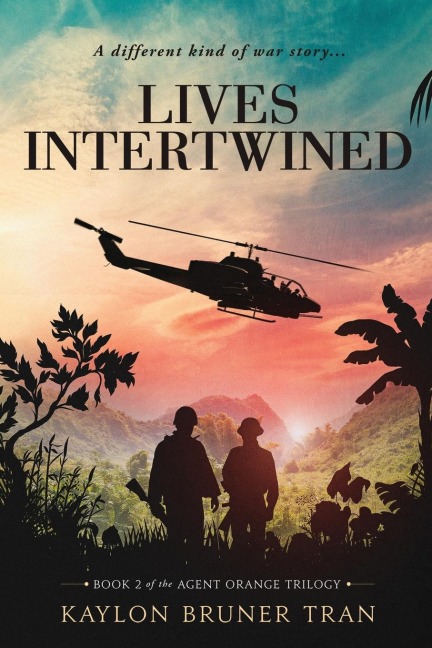 Lives Intertwined: Book 2 of the Agent Orange Trilogy