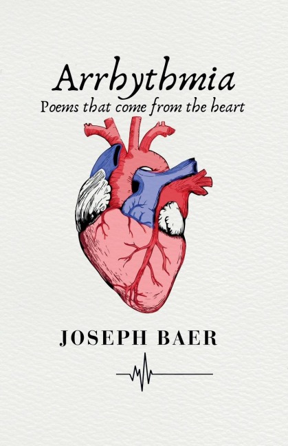 Arrhythmia: Poems that come from the heart