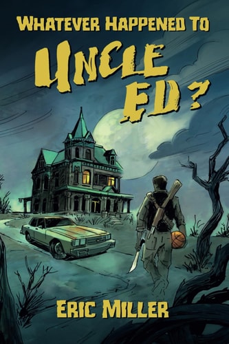 Whatever Happened To Uncle Ed?