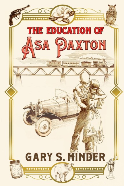The Education of Asa Paxton: Coming of Age in the Heart of Dixie