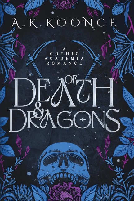 Of Death and Dragons: A gothic academia romantasy
