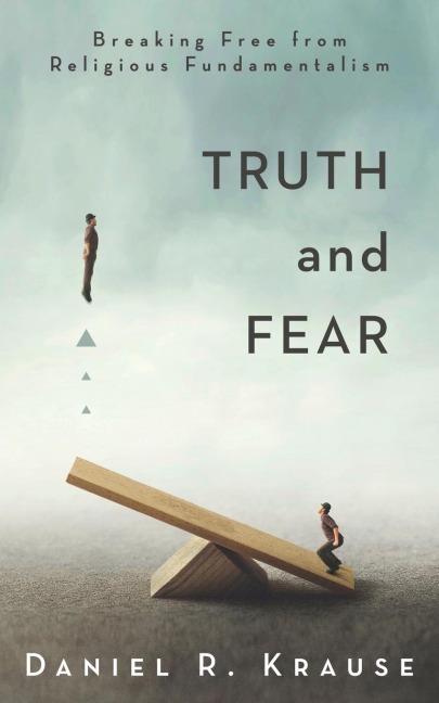 Truth and Fear: Breaking Free from Religious Fundamentalism