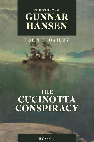 The Story of Gunnar Hansen, Book 4: The Cucinotta Conspiracy
