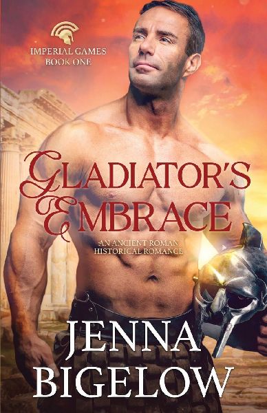 Gladiators Embrace: an Ancient Roman historical romance