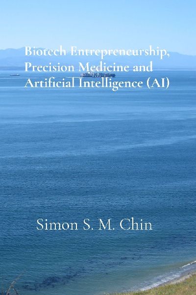 Biotech Entrepreneurship, Precision Medicine and Artificial Intelligence (AI)