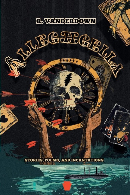 Alleghgella: Stories, Poems, and Incantations