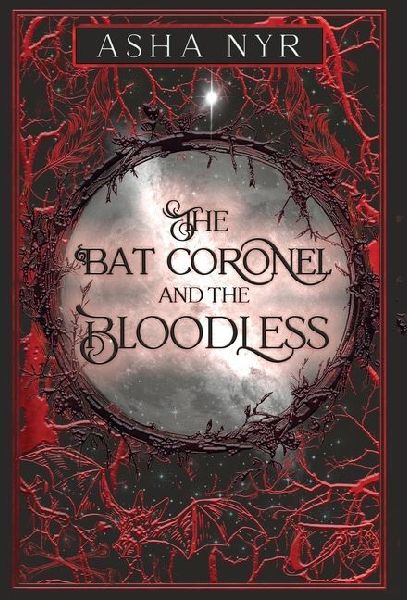 The Bat Coronel and the Bloodless: Healing Fate Book 5