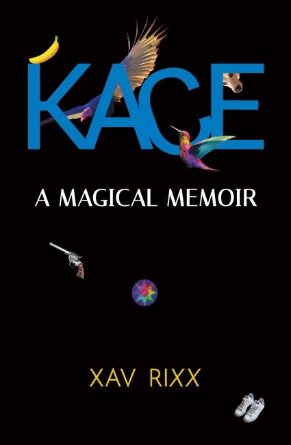 Kace: A Magical Memoir