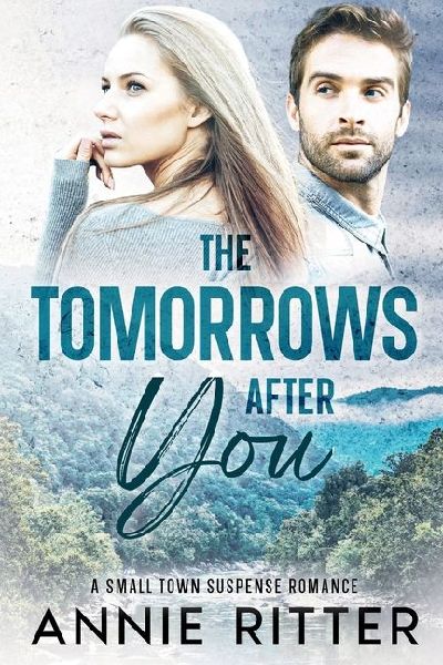 The Tomorrows After You: A Small Town Suspense Romance