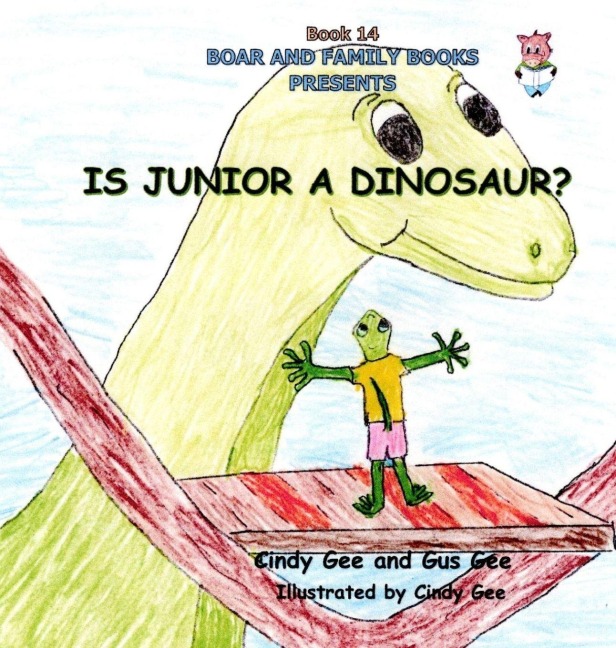 Is Junior a Dinosaur?: Book 14