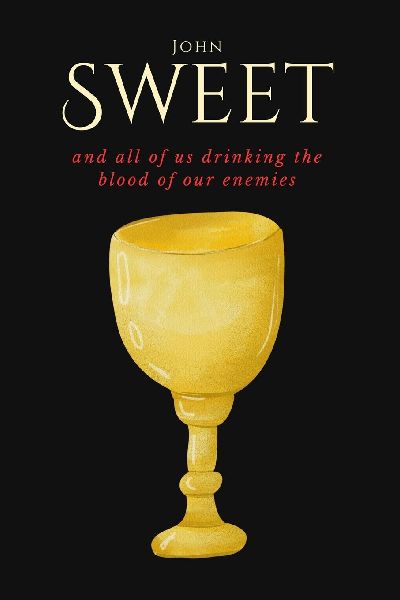 and all of us drinking the blood of our enemies