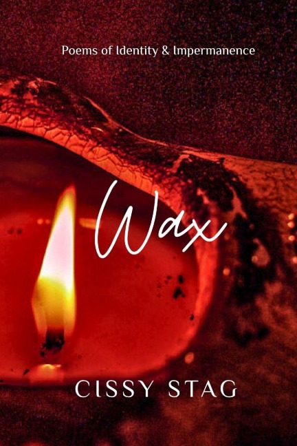 Wax: Poems of Identity & Impermanence
