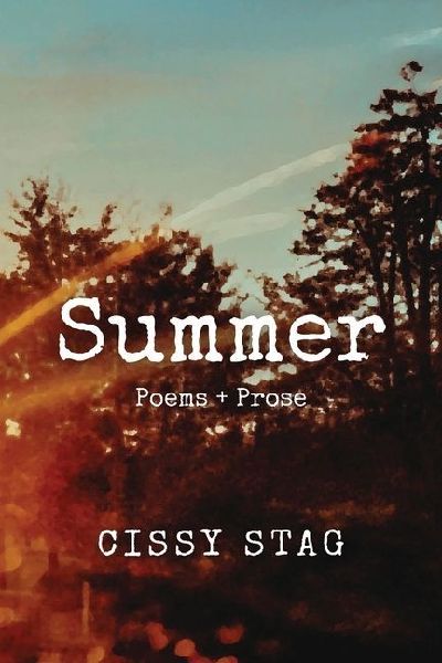 Summer: Poems + Prose