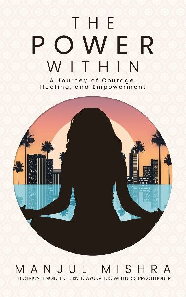 The Power Within: A Journey of Courage, Healing, and Empowerment
