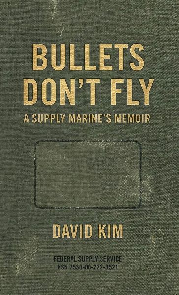 Bullets Dont Fly: A Supply Marines Memoir